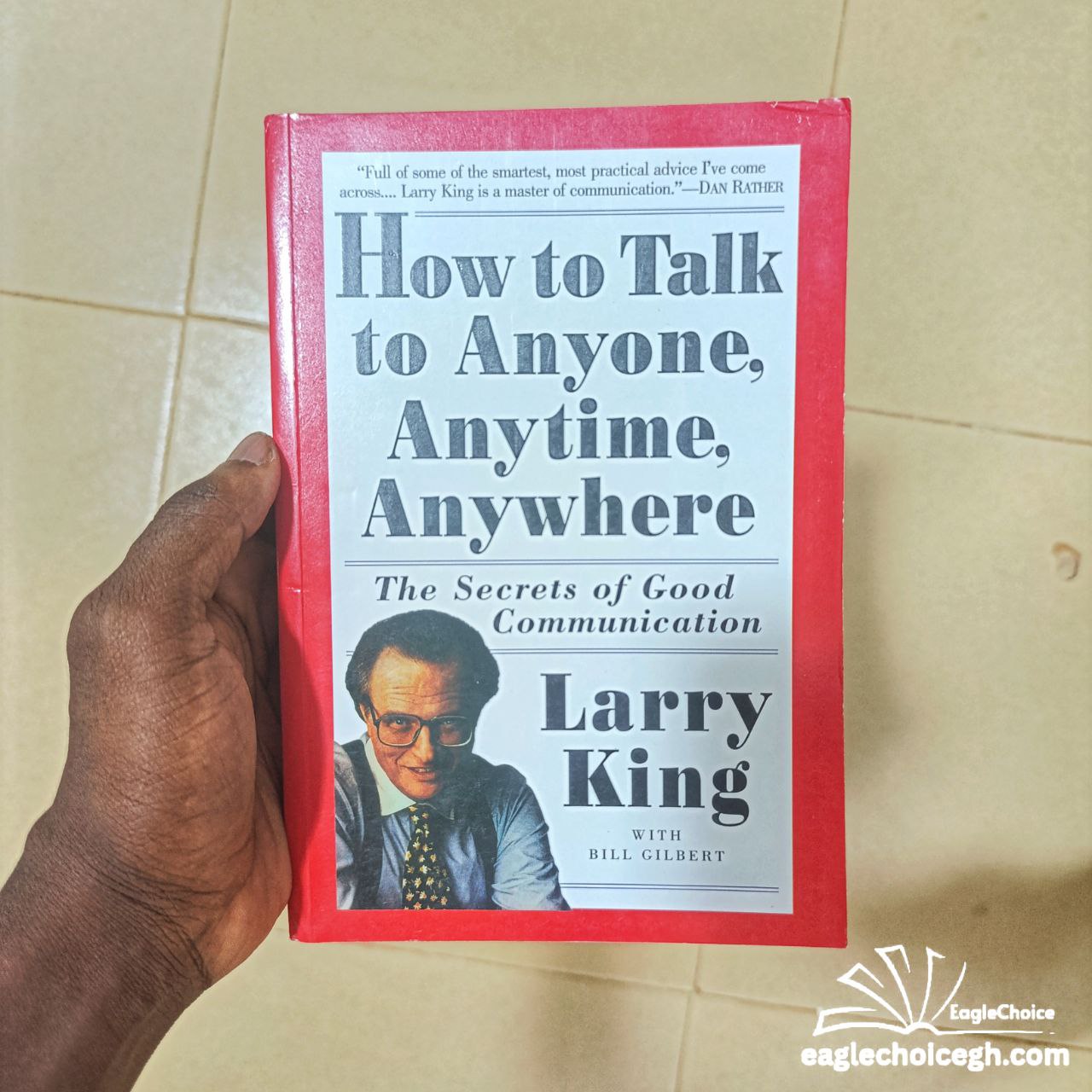 How to Talk to Anyone, Anytime, Anywhere