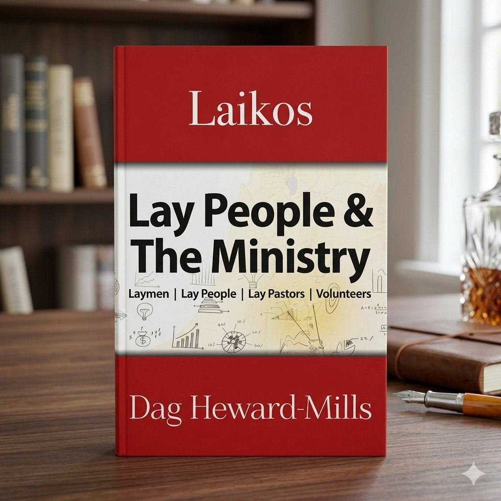 Lay People And The Ministry By Dag Heward-Mills