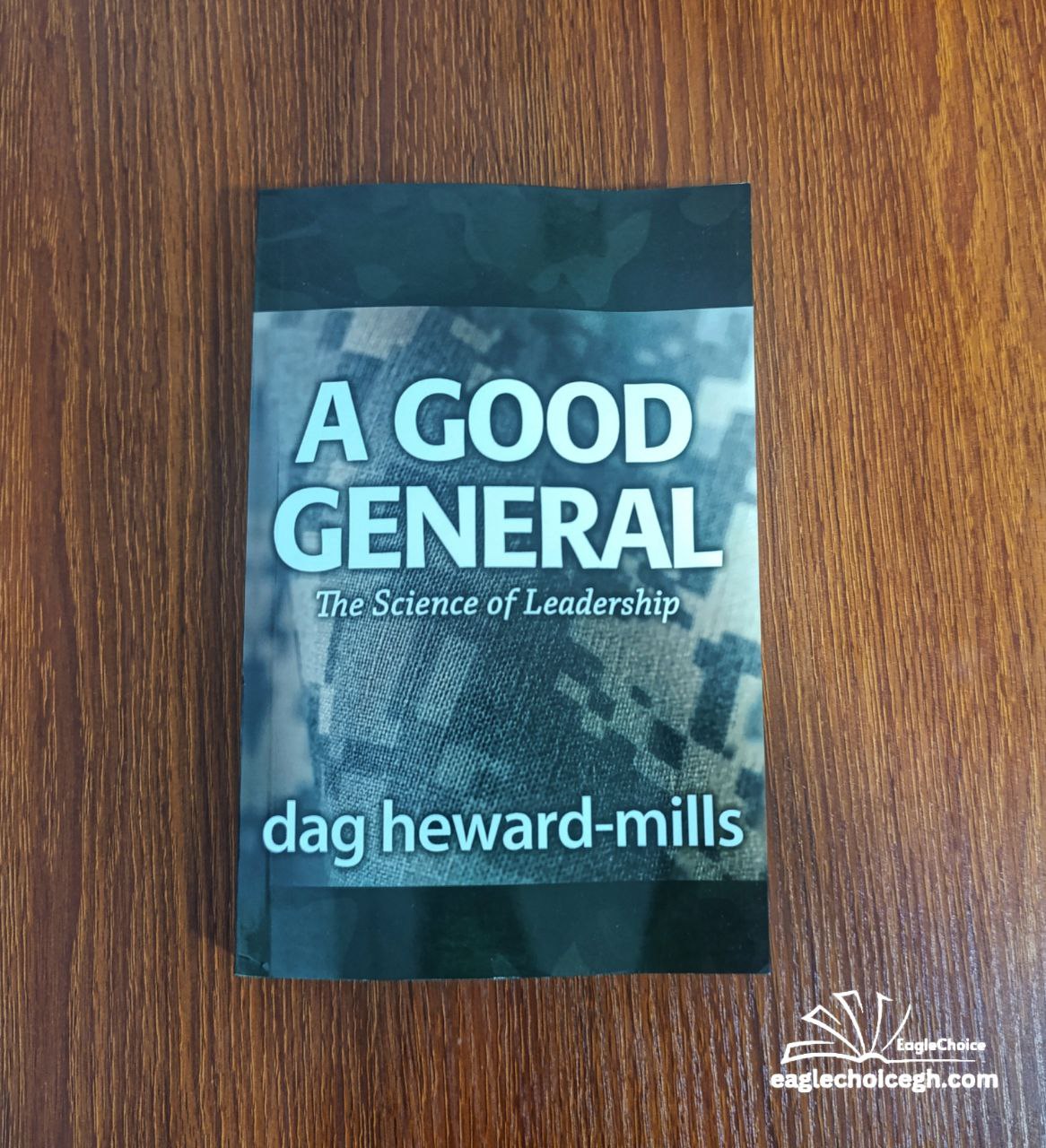 A Good General by Dag Heward-Mills