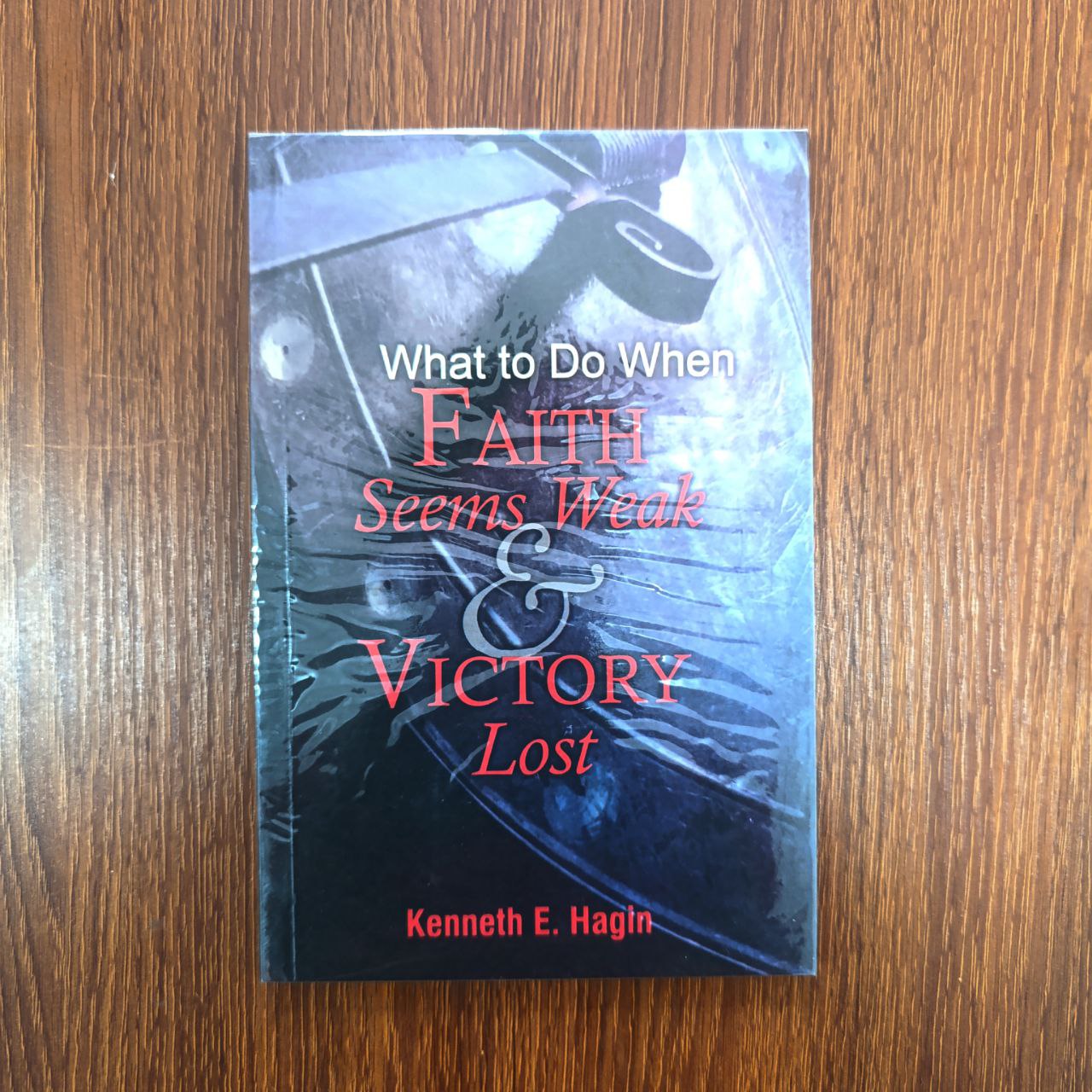 What to Do When Faith Seems Weak and Victory Lost