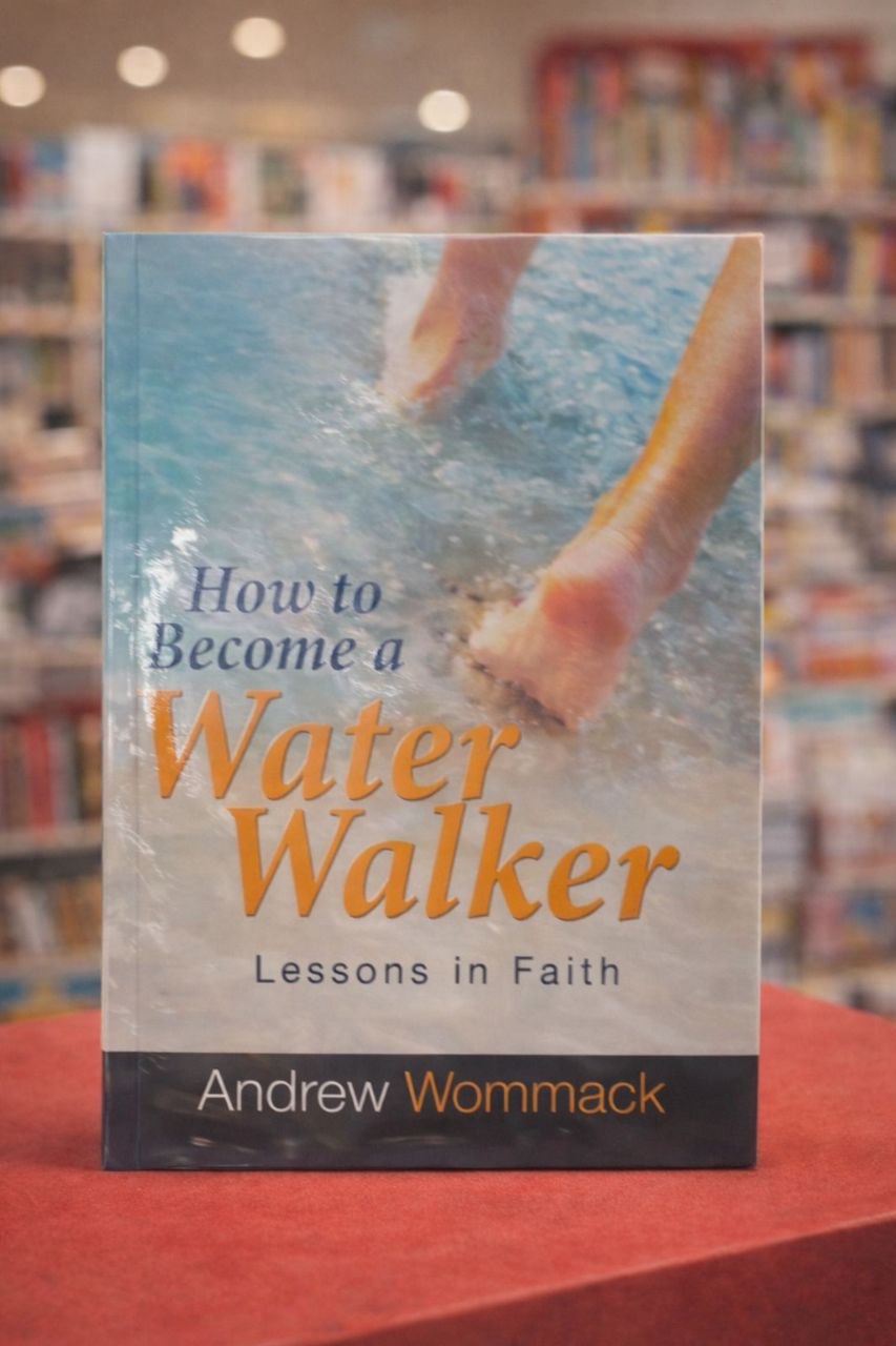 How To Become A Water Walker By Andrew Wommack