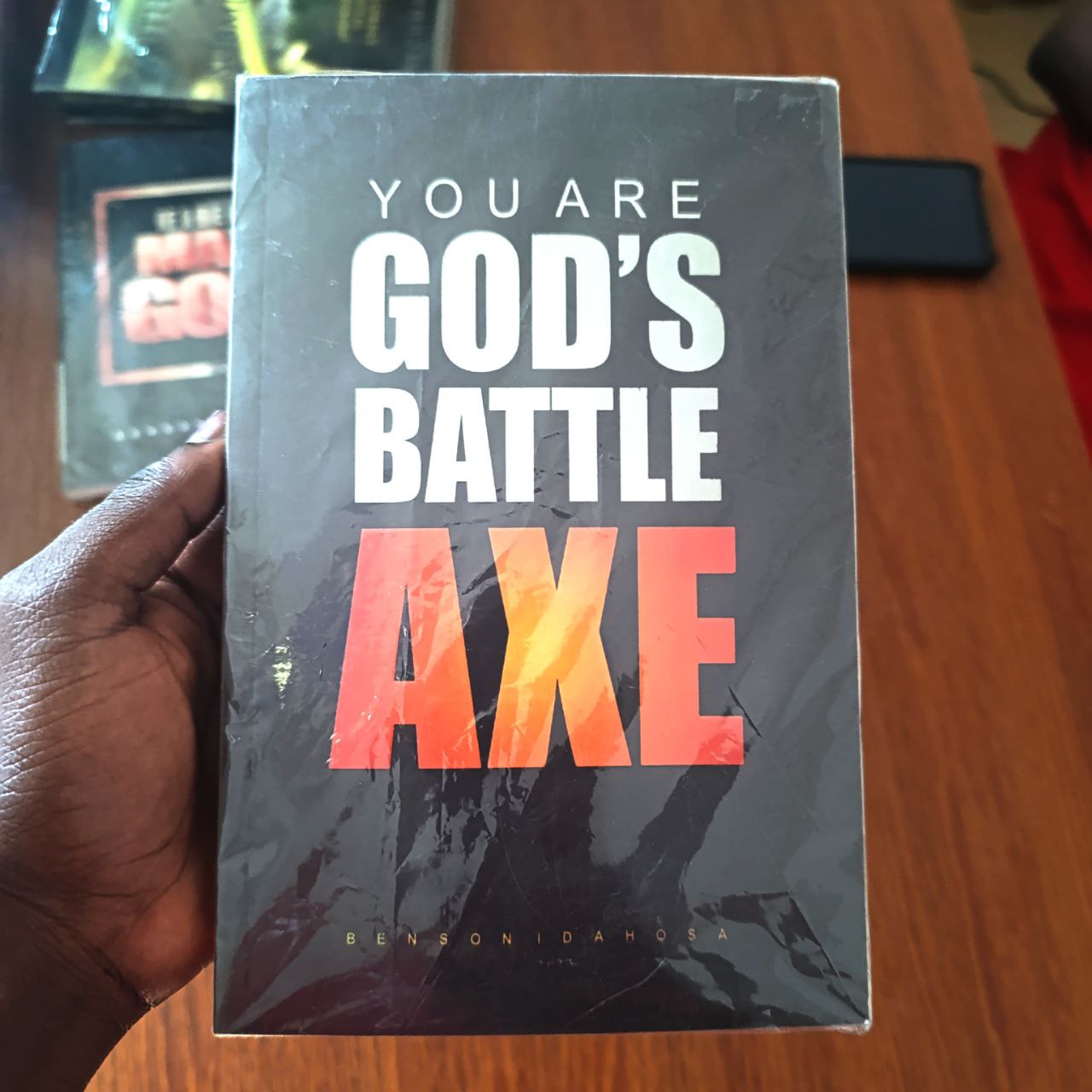 You are Gods Battle Axe by Benson Idahosa 