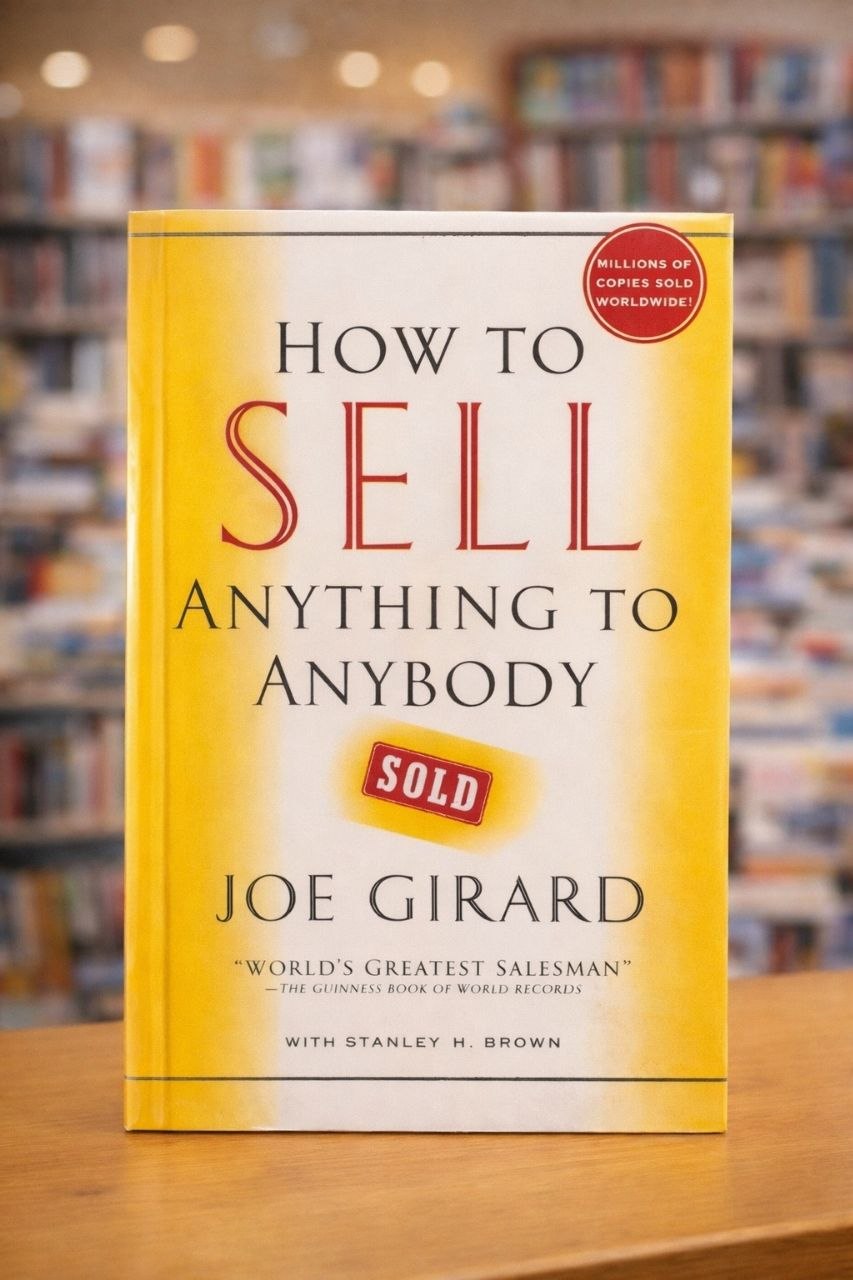 How To Sell Anything To Anybody By Joe Girrard
