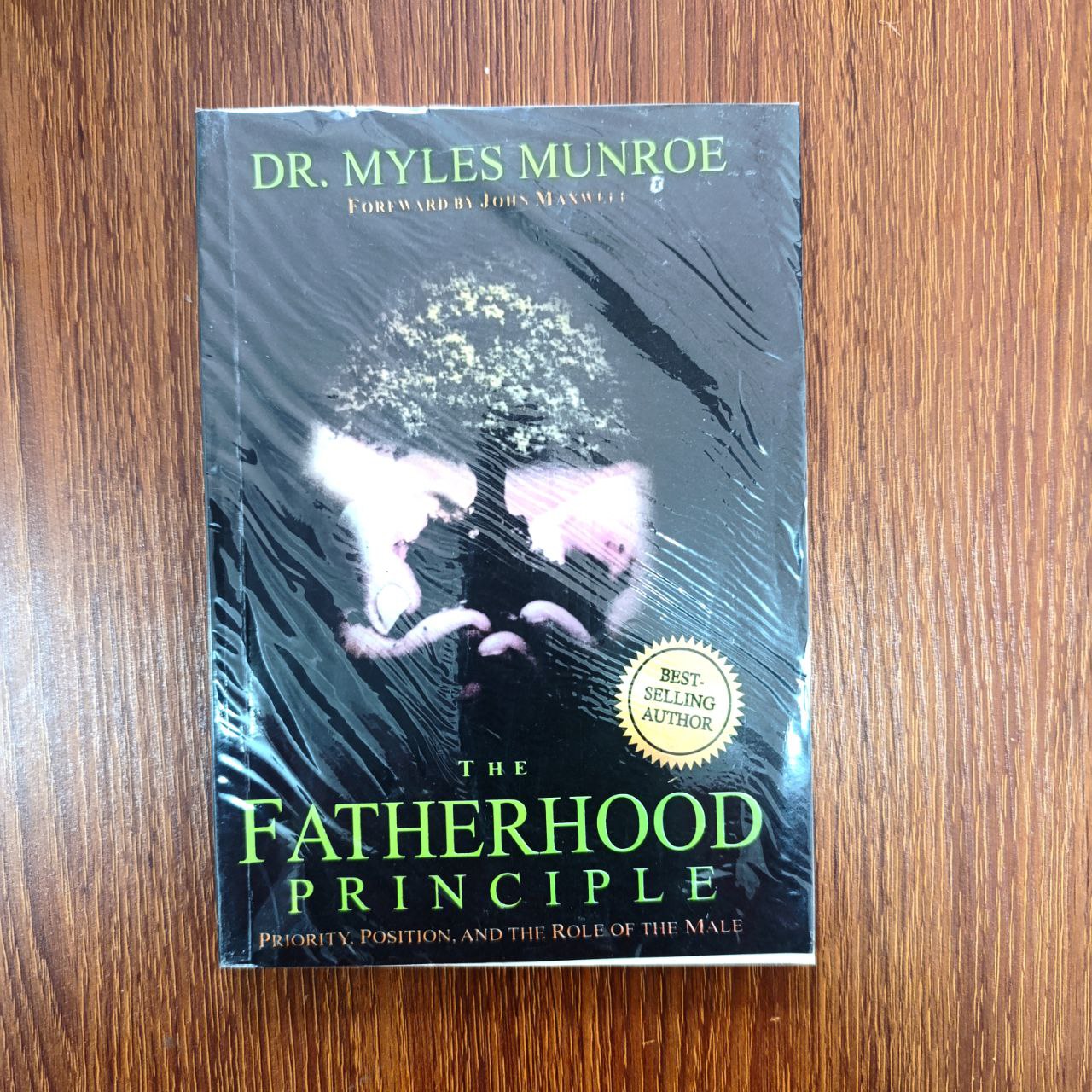 The Fatherhood Principle by Myles Munroe